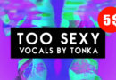 セクシーな女性ボーカルサンプルパック『Too Sexy Vocals by Tonka』が期間限定で5ドル! セクシーな女性ボーカルサンプルパック『Too Sexy Vocals by Tonka』が期間限定で5ドル!